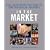 In the Market: The Illustrated History of the Financial Markets