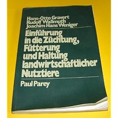 Einf�hrung in die Z�chtung, F�tterung und Haltung landwirtschaftlicher Nutztiere