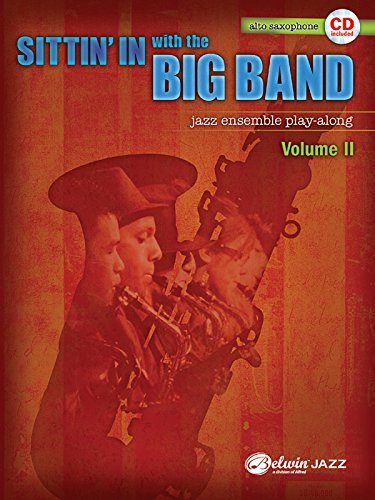 Sittin' In with the Big Band, Vol 2: E-flat Alto Saxophone, Book & CD