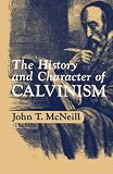Buy : The History and Character of Calvinism