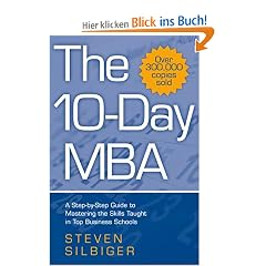 The 10-day MBA: A Step-by-Step Guide to Mastering the Skills Taught in Top Business Schools