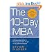 The 10-day MBA: A Step-by-Step Guide to Mastering the Skills Taught in Top Business Schools
