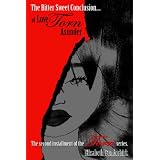 The Bitter Sweet Conclusion (Love Torn Asunder)