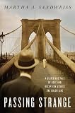 Passing Strange: A Gilded Age Tale of Love and Deception Across the Color Line