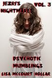 Psychotic Mumblings (Jezri's Nightmares)

Amazon.Com Rank: # 1,153,729

Click here to learn more or buy it now!