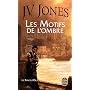 La Ronce d'or, Tome 1 : Les Motifs de l'ombre de Julie Victoria Jones