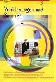 Buchcover: Versicherungen und Finanzen 3: Krankenversicherung, Haftplicht- und Rechtsschutzversicherung, Kraftfahrtversicherung, Schaden- und Leistungsmanagement, Finanzprodukte