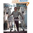 Gallop to Freedom: Training Horses with Our Six Golden Principles by Magali Delgado and Frederic Pignon