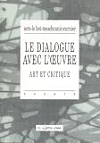 Revue La Lettre Volee  / Le dialogue avec l'oeuvre: Art et critique