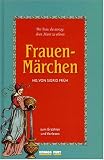 Produkt-Bild: Frauen-M&auml;rchen: Zum Erz&auml;hlen und Vorlesen. Die Frau, die auszog, ihren Mann zu erl&ouml;sen