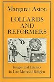 Lollards and Reformers: Images and Literacy in Late Mediaeval Religion (History Series)