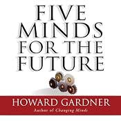 Five Minds for the Future | [Howard Gardner]
