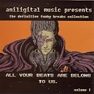 All Your Beats Are Belong To Us Volume 1