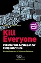 Kill Everyone: Pokerturnier-Strategien f&uuml;r Fortgeschrittene