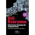 Kill Everyone: Pokerturnier-Strategien f�r Fortgeschrittene