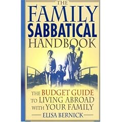 The Family Sabbatical Handbook: The Budget Guide to Living Abroad with Your Family