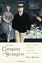 In the Company of Strangers: Family and Narrative in Dickens, Conan Doyle, Joyce, and Proust (Modernist Latitudes)