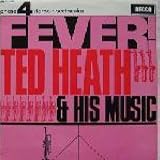 Ted Heath And His Music - Fever! - [LP]