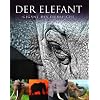 Abenteuer Wildnis. Der Elefant: Gigant des Tierreichs