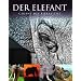 Abenteuer Wildnis. Der Elefant: Gigant des Tierreichs