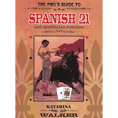 The Pro's Guide to Spanish 21 and Australian Pontoon