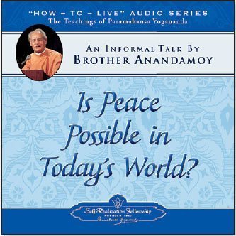 Is Peace Possible in Today's World?: An Informal Talk by Brother Anandamoy