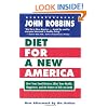 Diet for a New America: How Your Choices Affect Your Health, Happiness & the Future of Life on Earth