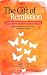 The Gift of Remission: A Journey Into Multiple Sclerosis and Back Again - Prevent, St...