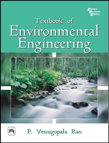 TEXTBOOK OF ENVIRONMENTAL ENGINEERING, by P. Venugopala Rao