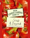 New Covent Garden Book of Soup and Beyond: Soups, Beans and Other Things (New Covent Garden Soup Company)