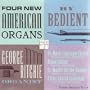 Four New American Organs by Bedient