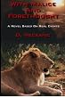 With Malice and Forethought: A Novel Based on Real Events