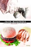 Faith Metaphors: 50 Interactive Object Lessons for Youth Ministry