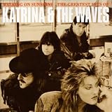 Greatest Hits: Walking on SunshineKatrina & The Waves�ɂ��