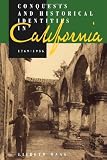 Conquests and Historical Identities in California, 1769-1936