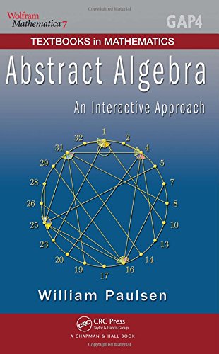 abstract algebra an interactive approach textbooks in mathematics