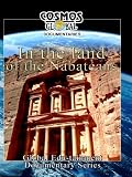 Cosmos Global Documentaries IN THE LAND OF THE NABATEANS Arabia's Mystic Traders