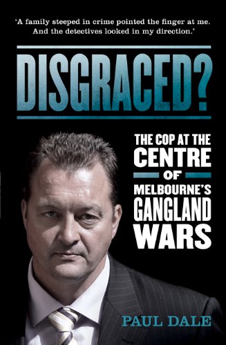 Disgraced? The Cop at the Centre of Melbourne's Gangland Wars