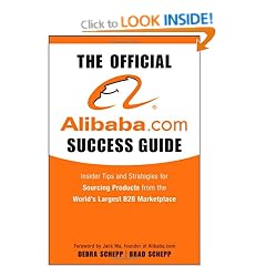 The Official alibaba.com Success Guide: Insider Tips and Strategies for Sourcing Products from the World's Largest B2B Marketplace