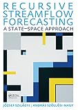 Recursive streamflow forecasting : a state-space approach