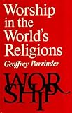 Worship in the world's religions