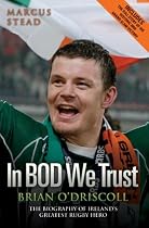 Brian O'Driscoll: In BOD We Trust