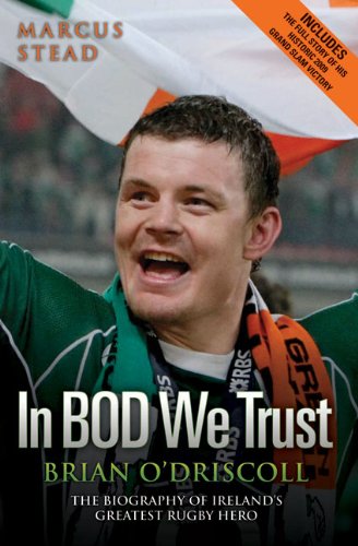 Brian O'Driscoll: In BOD We Trust