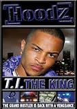 Hoodz: T.I. the King