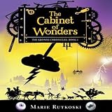The Cabinet of Wonders: The Kronos Chronicles: Book I (The Kronos Chronicles)
