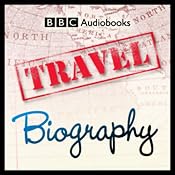 Non-Fiction: Travel/Biography Sampler | [BBC Audiobooks]