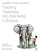  : Teaching Happiness and Well-being in Schools: Learning to Ride Elephants