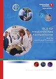 BLS für medizinisches Fachpersonal - Schulungshandbuch
