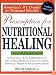 Prescription for Nutritional Healing, 4th Edition