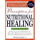 Prescription for Nutritional Healing, 4th Edition